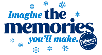 Pillsbury: Imagine THE MEMORIES you'll make.