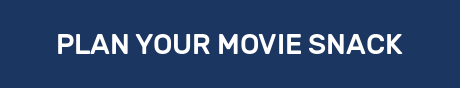 PLAN YOUR MOVIE SNACK