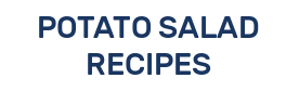POTATO SALAD RECIPES