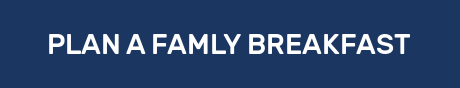 PLAN A FAMLY BREAKFAST