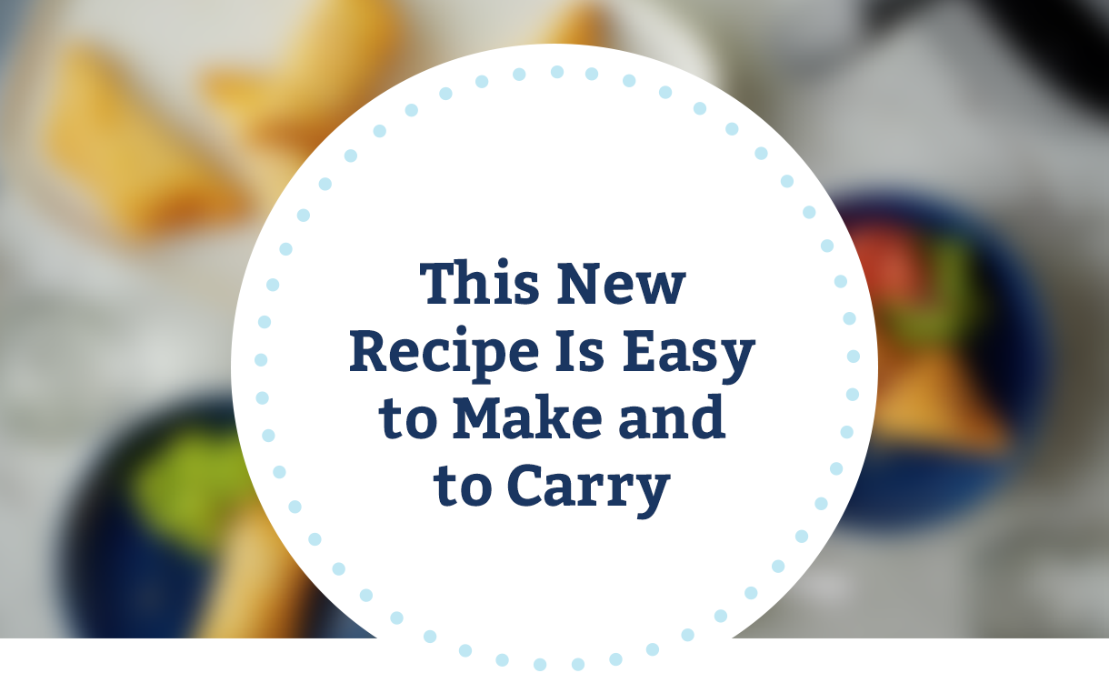 This New Recipe Is Easy to Make and to Carry