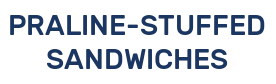 PRALINE-STUFFED SANDWICHES