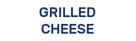 GRILLED CHEESE