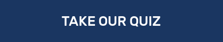 TAKE OUR QUIZ