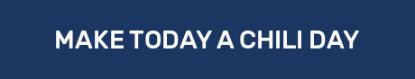 MAKE TODAY A CHILI DAY