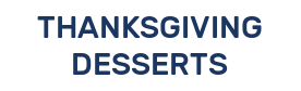 THANKSGIVING DESSERTS