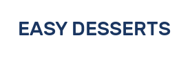 EASY DESSERTS