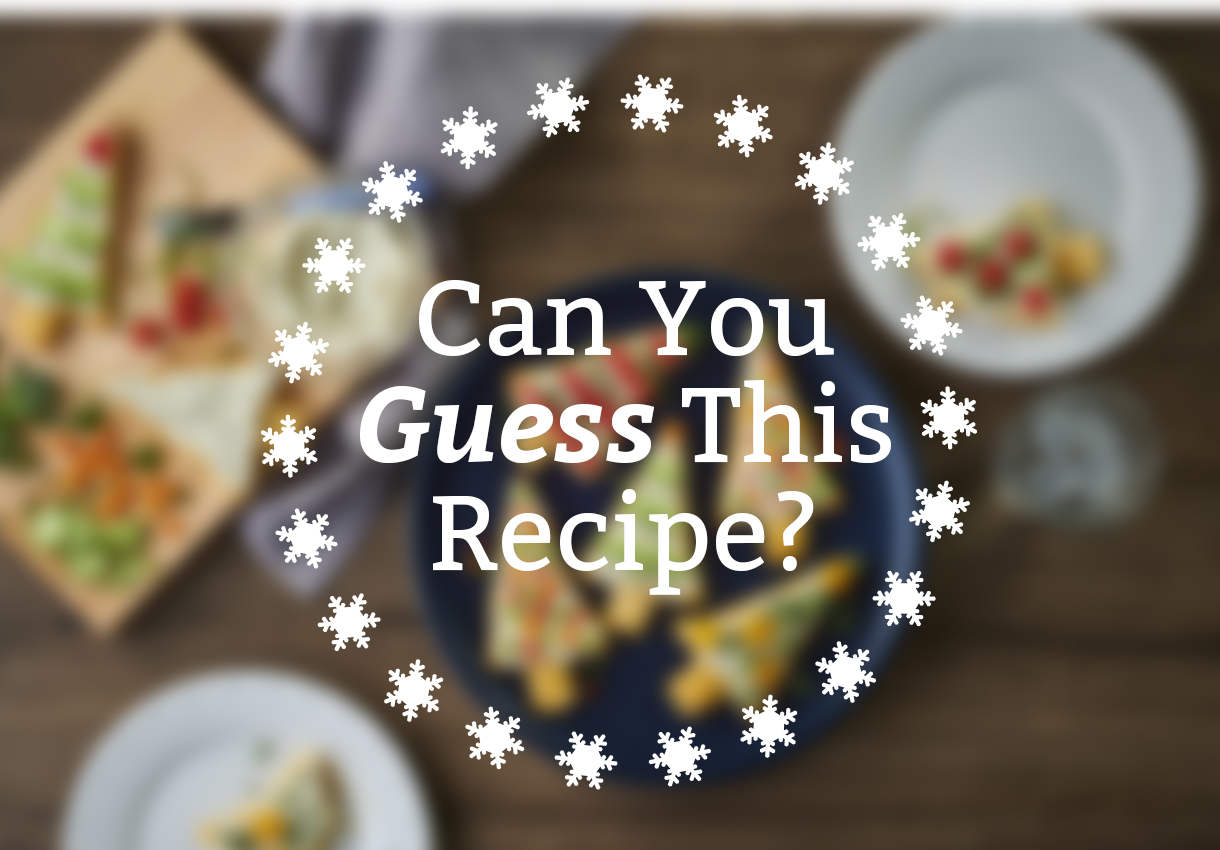 Can You Guess This Recipe?