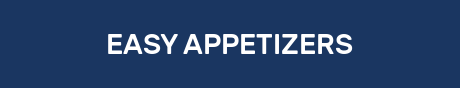 EASY APPETIZERS