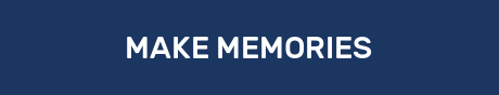 MAKE MEMORIES