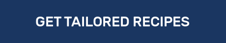 GET TAILORED RECIPES
