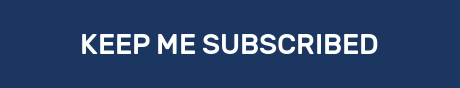 KEEP ME SUBSCRIBED
