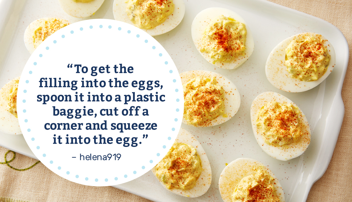 To get the filling into the eggs, spoon it into a plastic baggie, cut off a corner and squeeze it into the egg. –helena919; Easter made easy