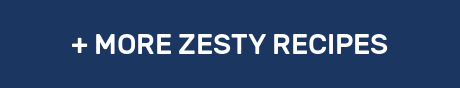 + MORE ZESTY RECIPES