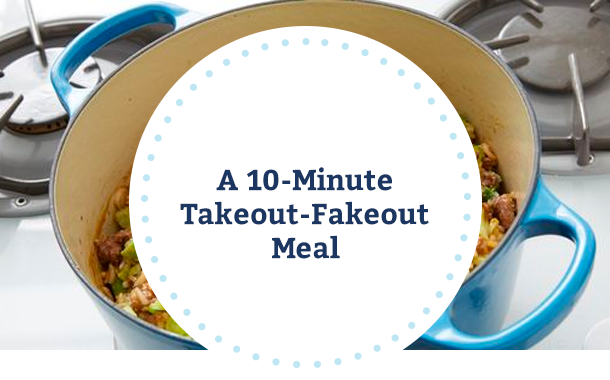 A 10-Minute Takeout-Fakeout Meal