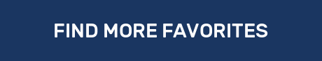 FIND MORE FAVORITES