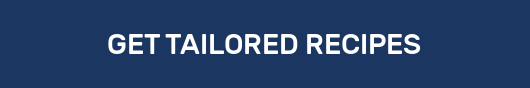 GET TAILORED RECIPES
