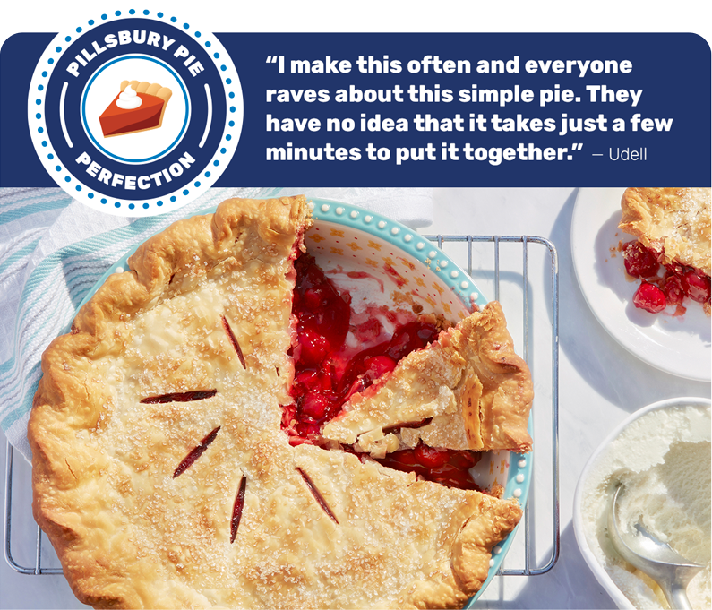 Pillsbury Pie Perfection: "I make this often and everyone raves about this simple pie. They have no idea that it takes just a few minutes to put it together." -Udell