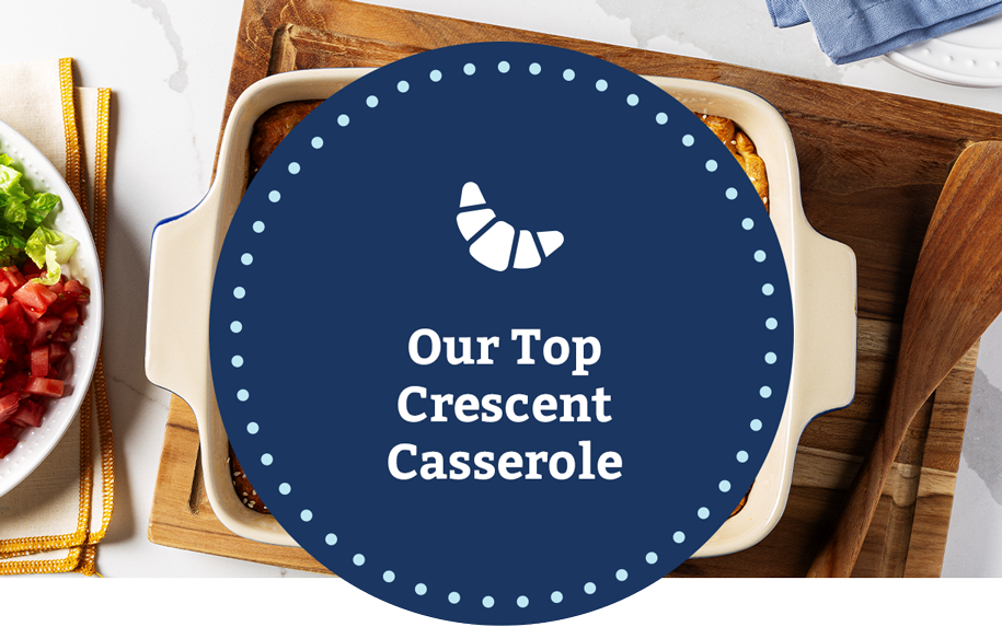 Our Top Crescent Casserole
