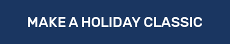 MAKE A HOLIDAY CLASSIC