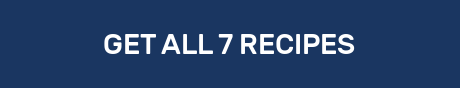 GET ALL 7 RECIPES