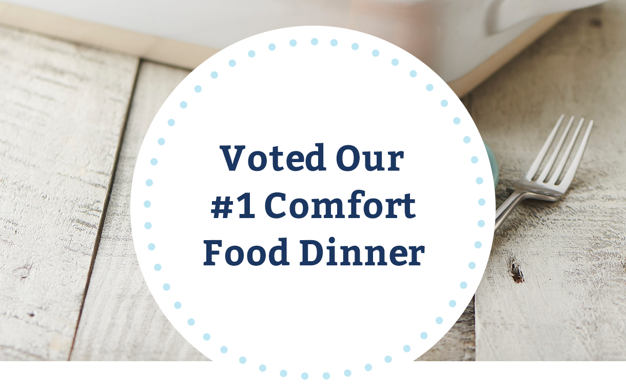 Voted Our #1 Comfort Food Dinner