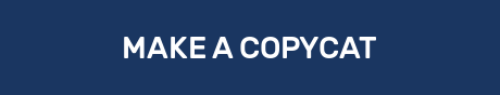 MAKE A COPYCAT