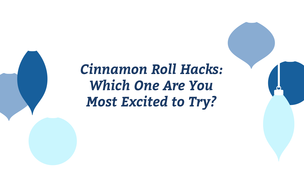 Cinnamon Roll Hacks: Which One Are You Most Excited to Try?