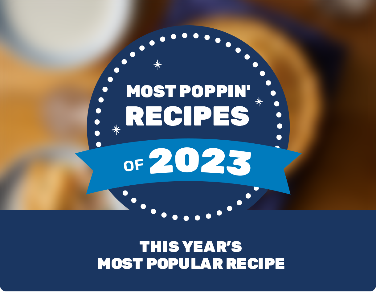 Most Poppin' Recipes of 2023: This year's most popular recipe