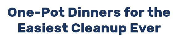 One-Pot Dinners for the Easiest Cleanup Ever