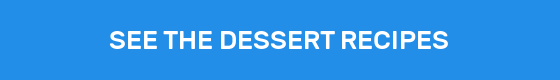 SEE THE DESSERT RECIPES