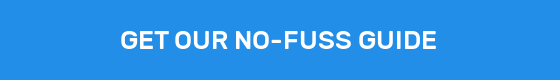 GET OUR NO-FUSS GUIDE