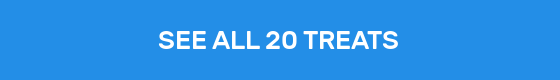 SEE ALL 20 TREATS