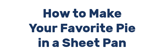 How to Make Your Favorite Pie in a Sheet Pan