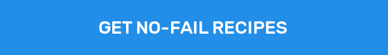 GET NO-FAIL RECIPES