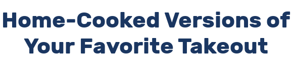 Home-Cooked Versions of Your Favorite Takeout