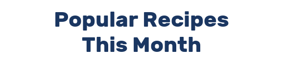 Popular Recipes This Month