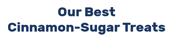 Our Best Cinnamon-Sugar Treats