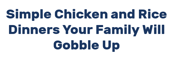 Simple Chicken and Rice Dinners Your Family Will Gobble Up