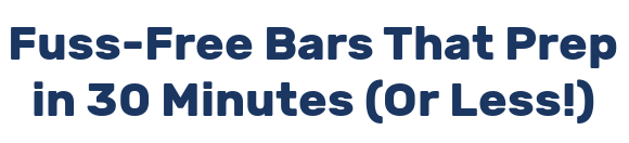 Fuss-Free Bars That Prep in 30 Minutes (Or Less!)