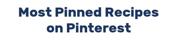 Most Pinned Recipes on Pinterest