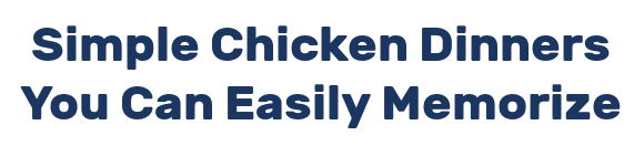 Simple Chicken Dinners You Can Easily Memorize