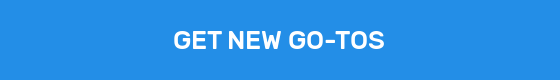 GET NEW GO-TOS