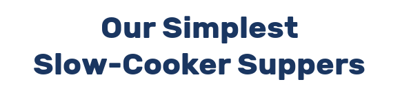Our Simplest Slow-Cooker Suppers