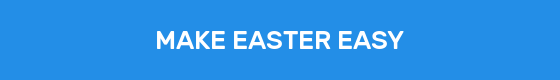 MAKE EASTER EASY
