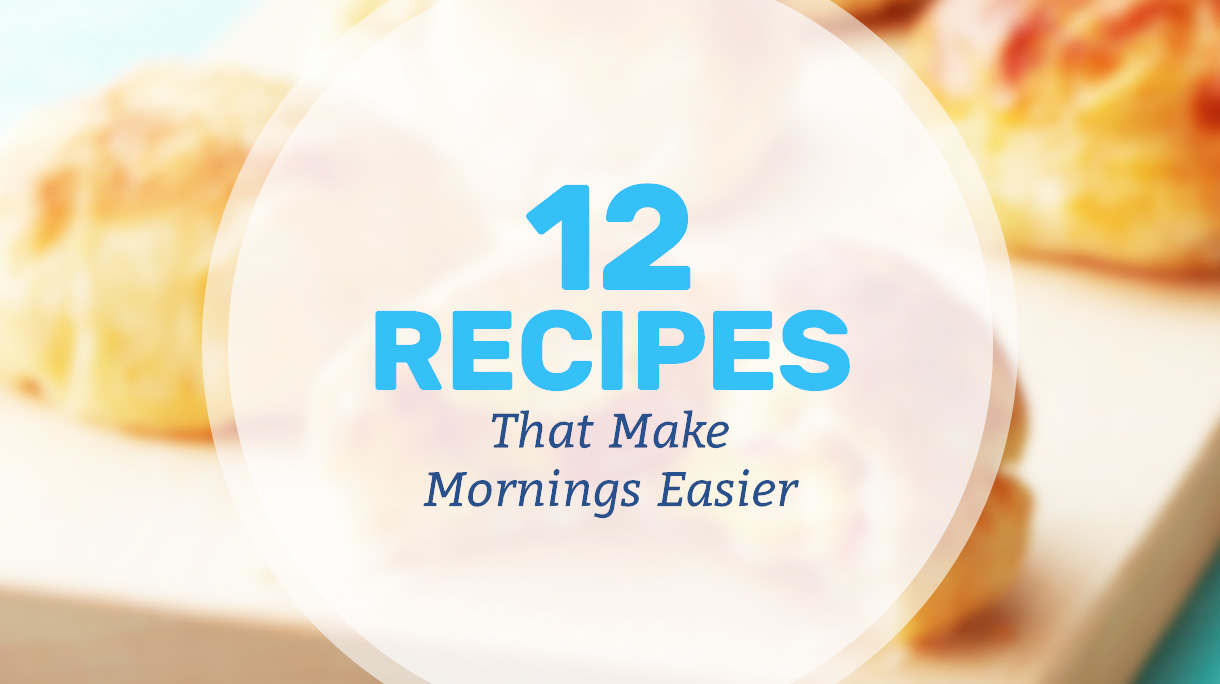 12RecipesThatMakeMorningsEasier