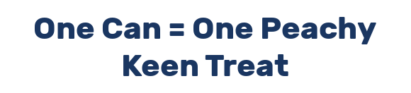 One Can = One Peachy Keen Treat