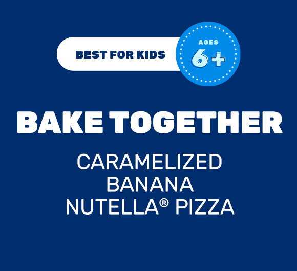 Bake Together: Caramelized Banana Nutella® Pizza