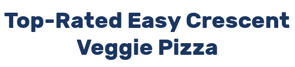 Top-Rated Easy Crescent Veggie Pizza