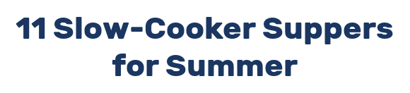 11 Slow-Cooker Suppers for Summer